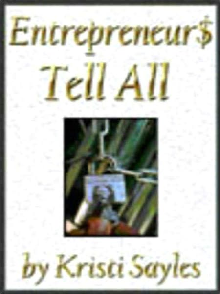 Entrepreneur$ Tell All