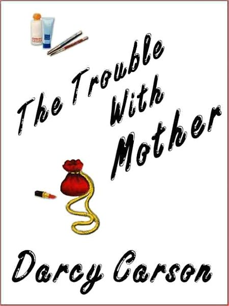 The Trouble with Mother