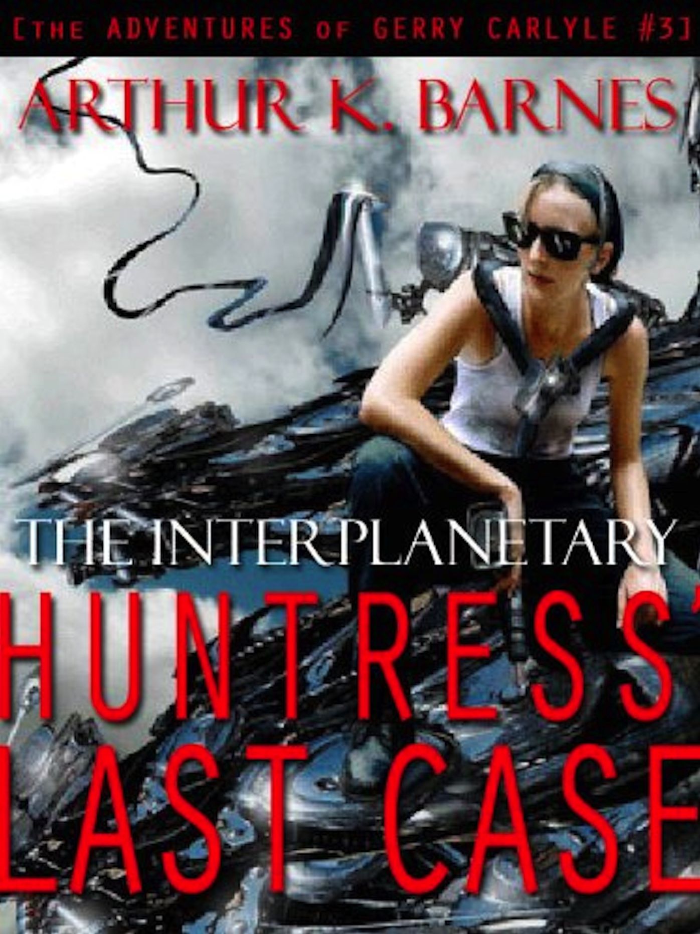 The Interplanetary Huntress' Last Case [The Adventures of Gerry Carlyle #3]