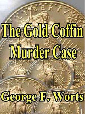 The Gold Coffin Murder Case [A Gillian Hazeltine Courtroom Mystery]