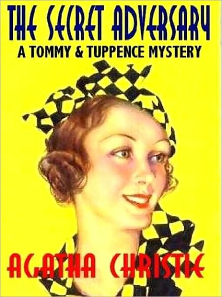 The Secret Adversary (Tommy and Tuppence Series)
