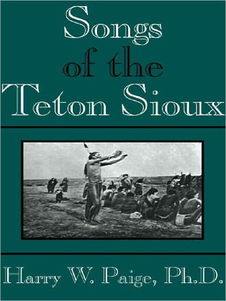 Songs of the Teton Sioux