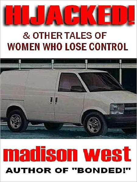 Hijacked: And Other Tales of Women who Lose Control