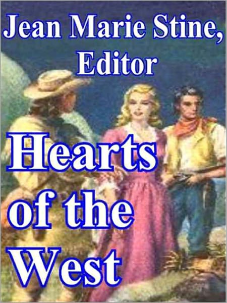 Hearts of the West: Tales of the Women and Men whose Passions Tamed the Frontier