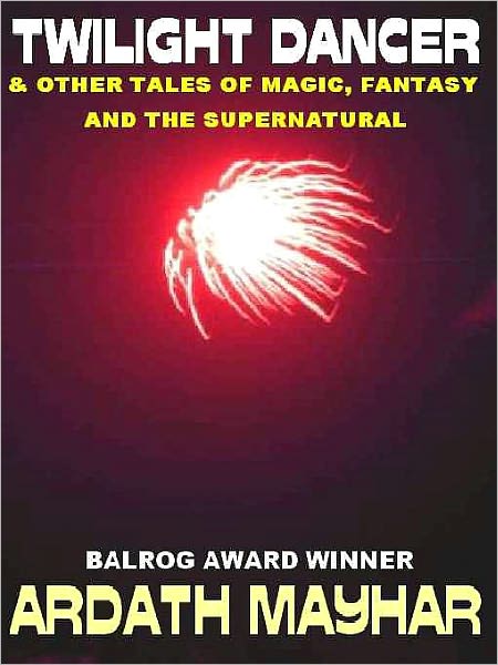 The Twilight Dancer & Other Tales of Magic, Fantasy and the Supernatural