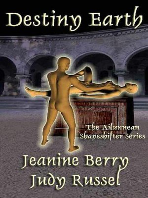 Destiny Earth [Ailunnean Shapeshifter Series Book 1]