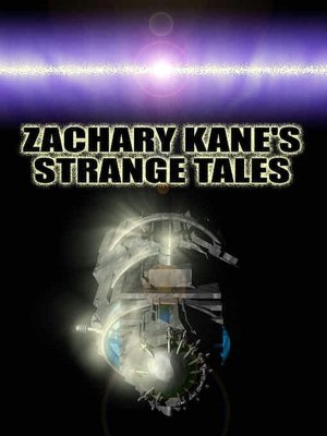 Zachary Kane's Strange Tales