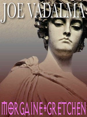 Morgaine and Gretchen [The Morgaine Chronicles #4]