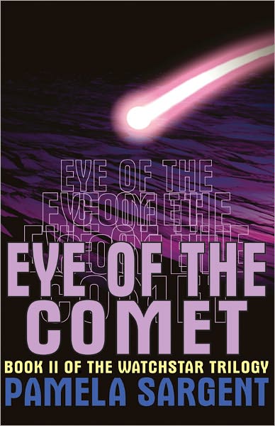 Eye of the Comet (Watchstar Trilogy: Book 2)