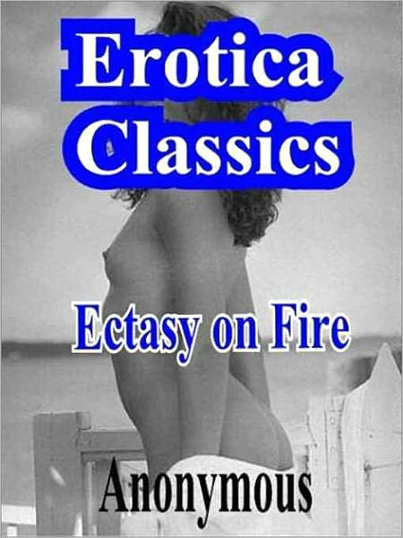 Ecstasy on Fire