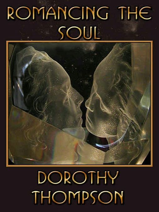 Romancing the Soul: True Soul Mate Stories from around the World and Beyond