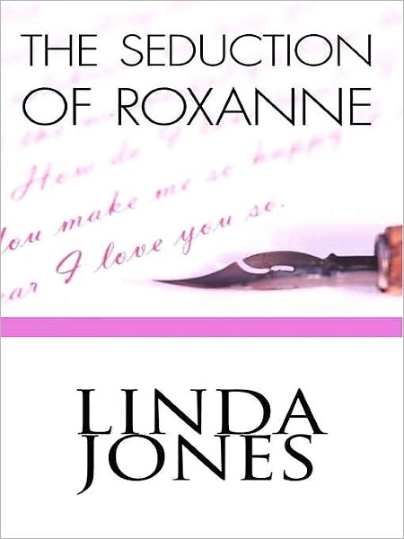 The Seduction of Roxanne