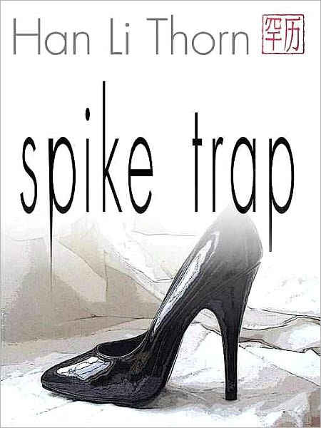 Spike Trap: A Novel of Submission
