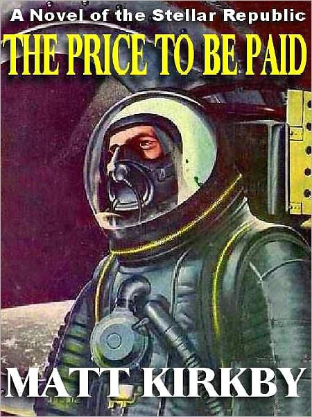 The Price to Be Paid: A Novel of the Stellar Repubic