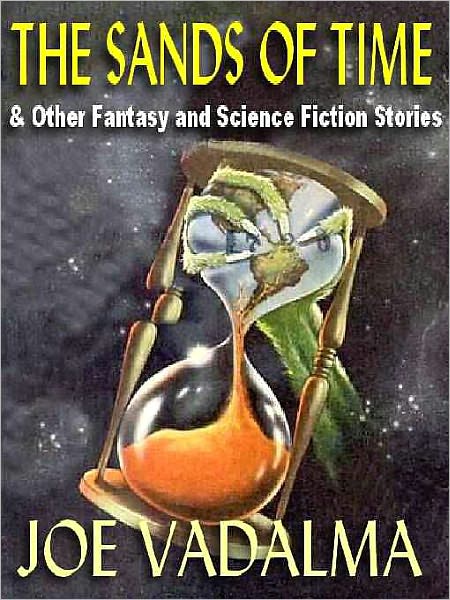 The Sands of Time & Other Science Fiction and Fantasy Tales