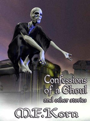 Confessions of a Ghoul and Other Stories
