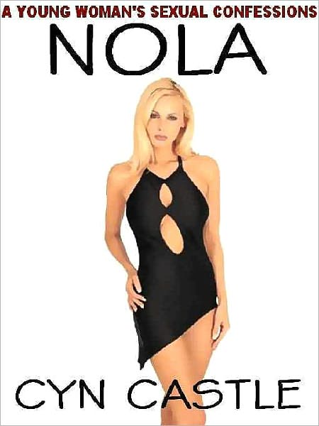 Nola: A Young Woman's Sexual Confessions