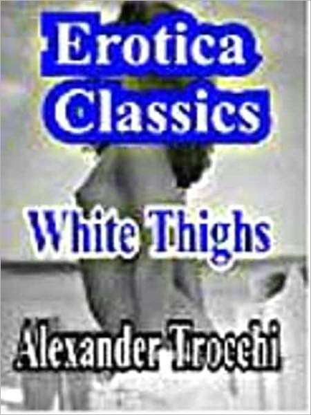White Thighs: A Novel of Dominance