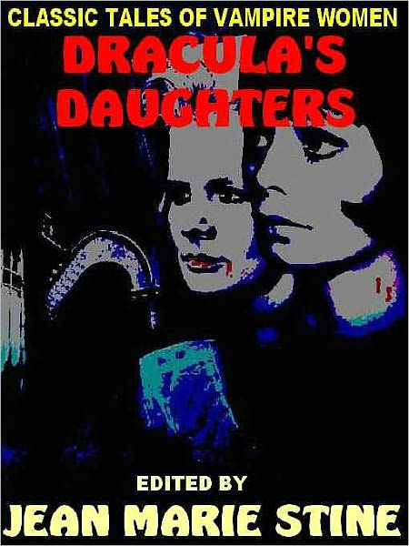 Dracula's Daughters: Classic Tales of Vampire Women