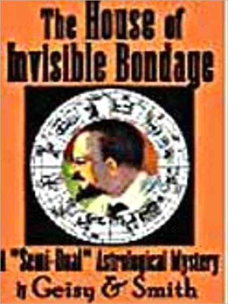 The House of Invisible Bondage Mystery [A Semi-Dual Astrological Mystery]