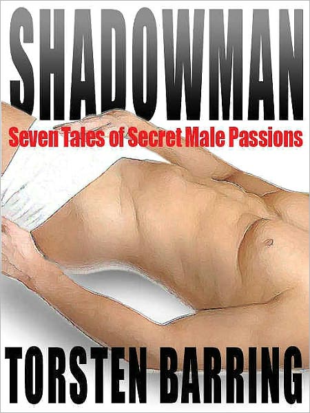 Shadowman: & Other Tales of Secret Male Passions