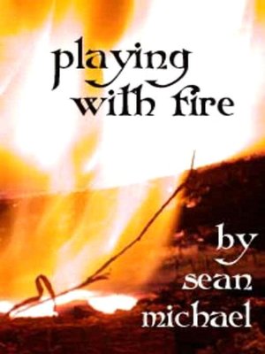 Playing With Fire