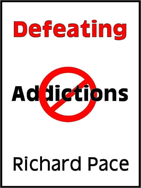 Defeating Addictions [Pace Yourself Series]
