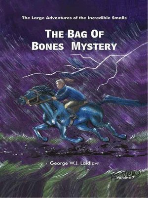 The Bag of Bones Mystery [Large Adventures of the Incredible Smalls #7]