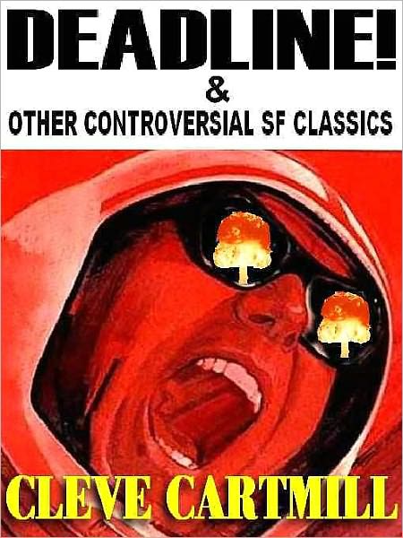 Deadline & Other Controversial SF Classics