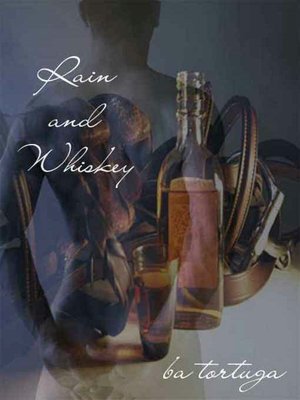 Rain and Whiskey