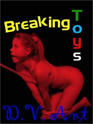Breaking Toys