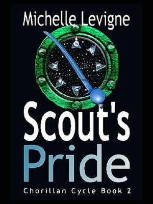 Scout's Pride [Chorillan Cycle Book 2]