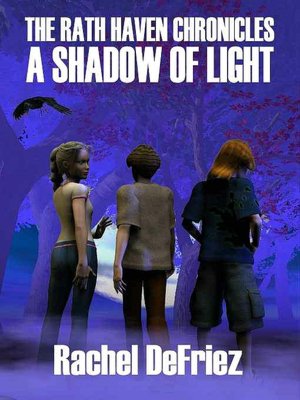 A Shadow of Light [The Rath Haven Chronicles Book 1]