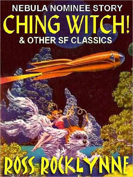 Ching Witch!: 10 Classics SF Novelettes