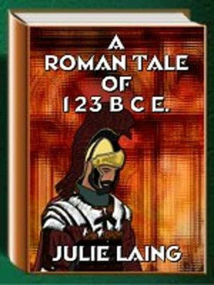 Read Into History: A Roman Tale of 123 BCE