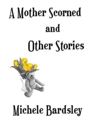 A Mother Scorned and Other Stories