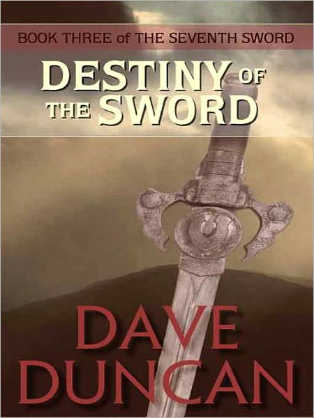 The Destiny of the Sword (Seventh Sword Series #3)
