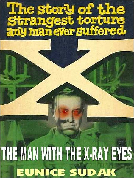 X-The Man with the X-Ray Eyes