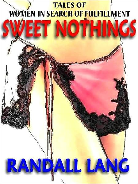 Sweet Nothings: Tales of Women in Search of Fulfillment