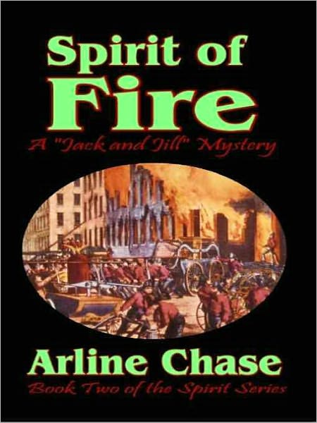 Spirit of Fire [Jack and Jill Mystery #2]