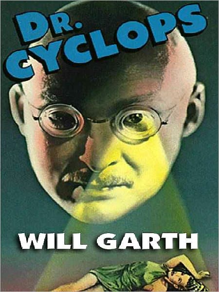 Dr. Cyclops: The Movie Classic