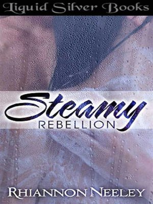 Steamy Rebellion