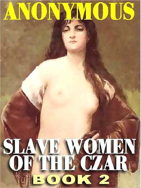 Slave Women of the Czar Volume 2