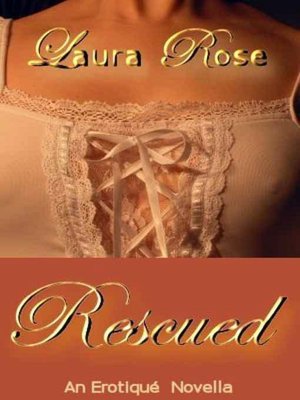 Rescued: An Erotique Novella