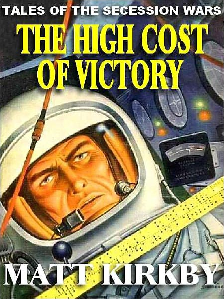 The High Cost of Victory & Other Tales of the Secession Wars