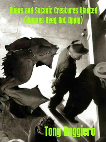 Aliens and Satanic Creatures Wanted: Humans Need Not Apply
