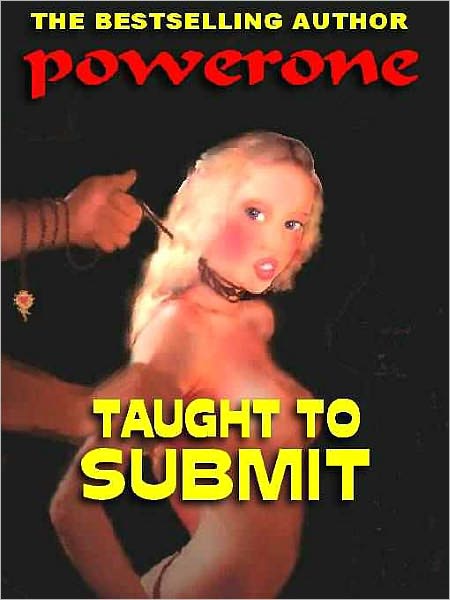 Taught to Submit: A Novel of Escape into Slavery