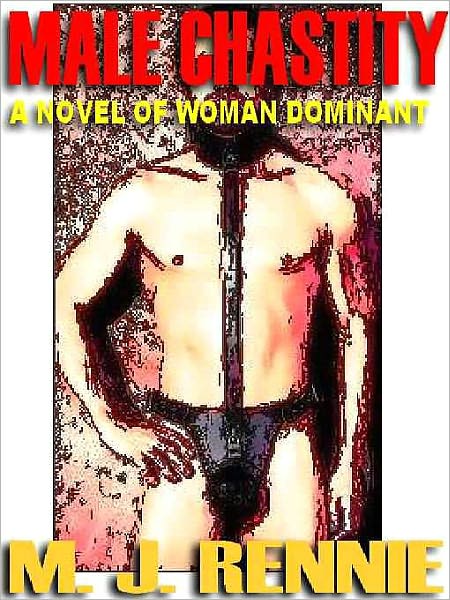 Male Chastity: A Novel of Muzzled Manhood