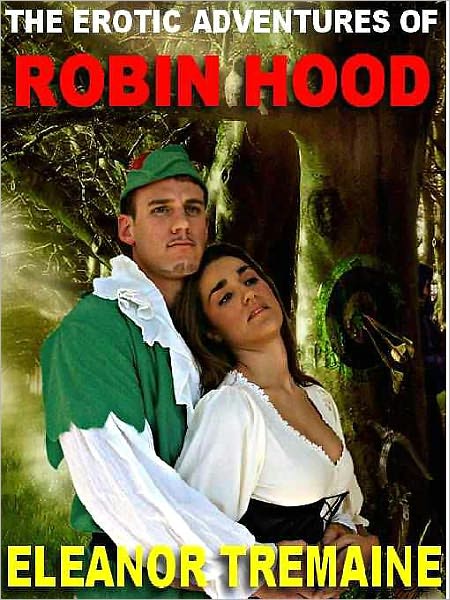 The Erotic Adventures of Robin Hood