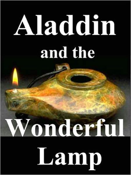 The Story of Aladdin and the Wonderful Lamp